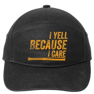 I Yell Because I Care Baseball Softball Dad Mom 7-Panel Snapback Hat