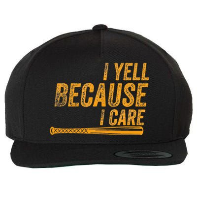 I Yell Because I Care Baseball Softball Dad Mom Wool Snapback Cap