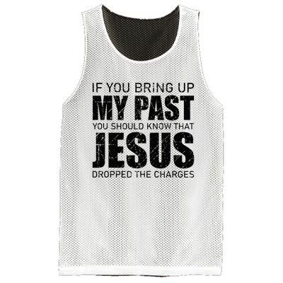 If You Bring Up My Past You Should Know Jesus Dropped Charge Mesh Reversible Basketball Jersey Tank