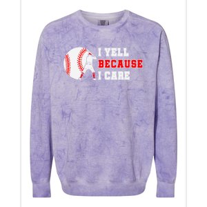 I Yell Because I Care Baseball Bad Funny Baseball Mom Cool Gift Colorblast Crewneck Sweatshirt