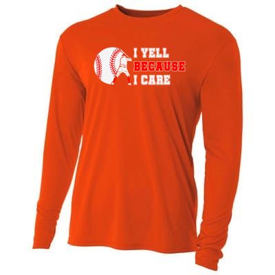 I Yell Because I Care Baseball Bad Funny Baseball Mom Cool Gift Cooling Performance Long Sleeve Crew