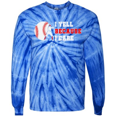 I Yell Because I Care Baseball Bad Funny Baseball Mom Cool Gift Tie-Dye Long Sleeve Shirt