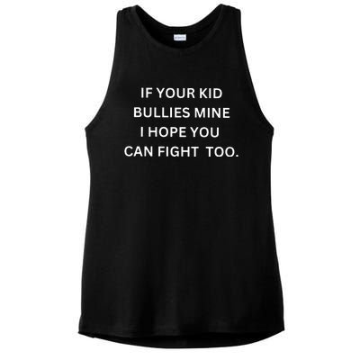 If Your Boy Bullies Mine I Hope You Can Fight Too Ladies PosiCharge Tri-Blend Wicking Tank