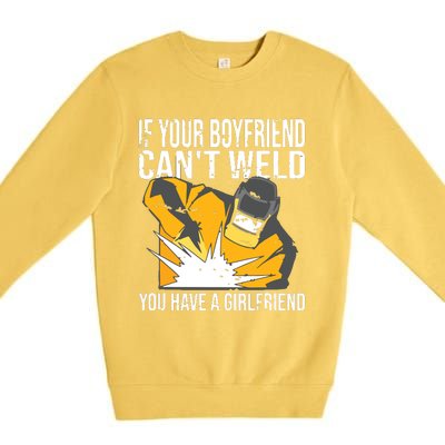 If Your Boyfriend Can't Weld Funny Welder Premium Crewneck Sweatshirt