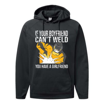 If Your Boyfriend Can't Weld Funny Welder Performance Fleece Hoodie