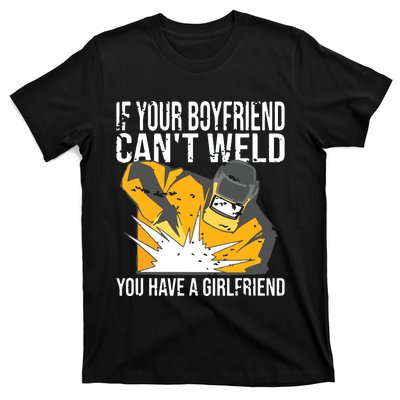 If Your Boyfriend Can't Weld Funny Welder T-Shirt