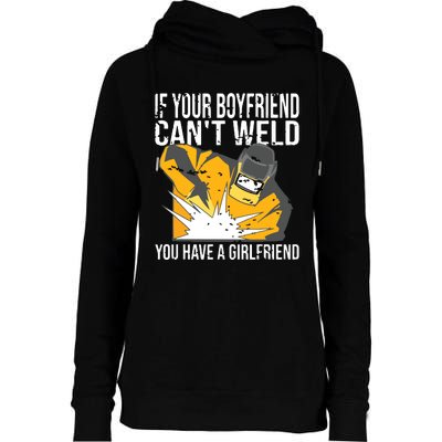 If Your Boyfriend Can't Weld Funny Welder Womens Funnel Neck Pullover Hood