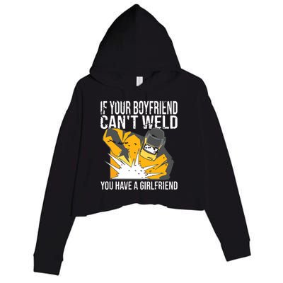 If Your Boyfriend Can't Weld Funny Welder Crop Fleece Hoodie