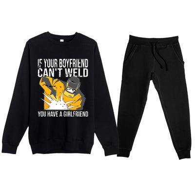 If Your Boyfriend Can't Weld Funny Welder Premium Crewneck Sweatsuit Set