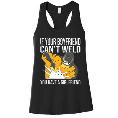 If Your Boyfriend Can't Weld Funny Welder Women's Racerback Tank