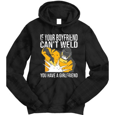 If Your Boyfriend Can't Weld Funny Welder Tie Dye Hoodie