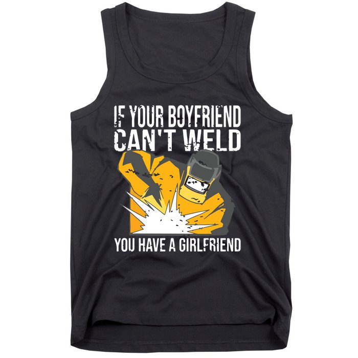 If Your Boyfriend Can't Weld Funny Welder Tank Top