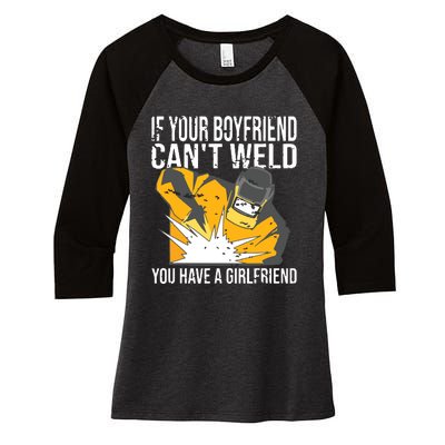 If Your Boyfriend Can't Weld Funny Welder Women's Tri-Blend 3/4-Sleeve Raglan Shirt