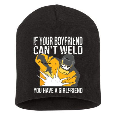 If Your Boyfriend Can't Weld Funny Welder Short Acrylic Beanie