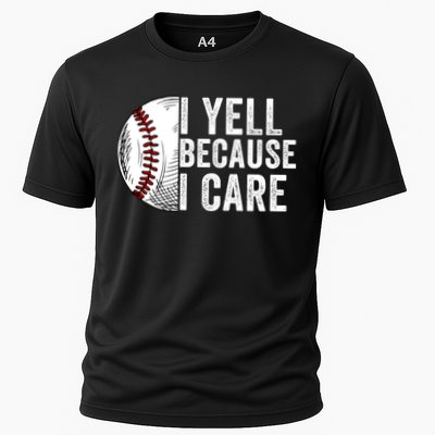I Yell Because I Care Baseball Pride Baseball Mom Baseball Dad Baseball Parent Cooling Performance Crew T-Shirt