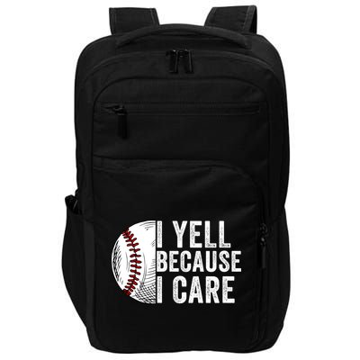 I Yell Because I Care Baseball Pride Baseball Mom Baseball Dad Baseball Parent Impact Tech Backpack