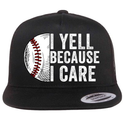 I Yell Because I Care Baseball Pride Baseball Mom Baseball Dad Baseball Parent Flat Bill Trucker Hat