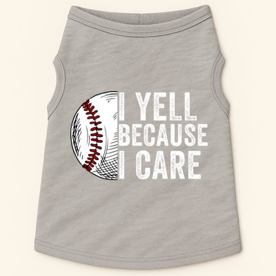 I Yell Because I Care Baseball Pride Baseball Mom Baseball Dad Baseball Parent Doggie Tank