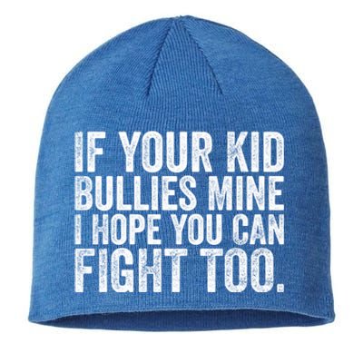 If Your Bullies Mine I Hope You Can Fight Too Vintage Meaningful Gift Sustainable Beanie