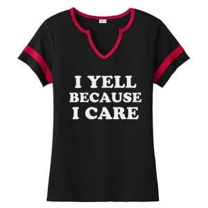 I Yell Because I Care Ladies Halftime Notch Neck Tee