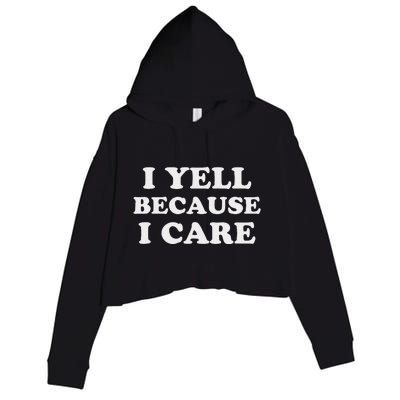 I Yell Because I Care Crop Fleece Hoodie