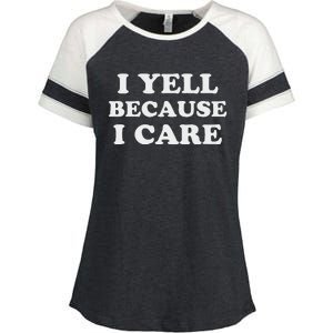 I Yell Because I Care Enza Ladies Jersey Colorblock Tee