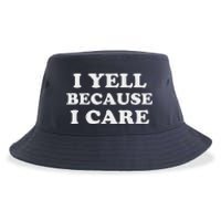 I Yell Because I Care Sustainable Bucket Hat