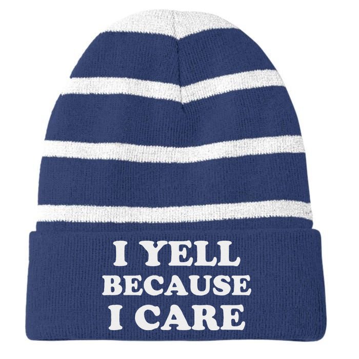 I Yell Because I Care Striped Beanie with Solid Band