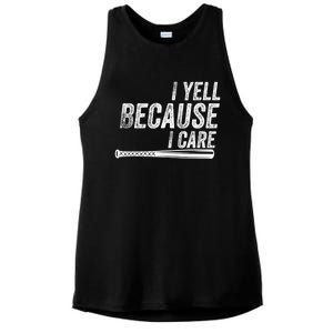 I Yell Because I Care Funny Baseball Softball Dad Ladies PosiCharge Tri-Blend Wicking Tank