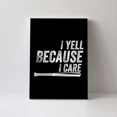 I Yell Because I Care Funny Baseball Softball Dad Canvas