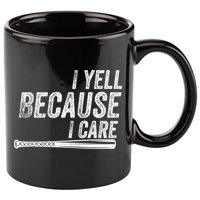 I Yell Because I Care Funny Baseball Softball Dad 11oz C Handle Ceramic Mug