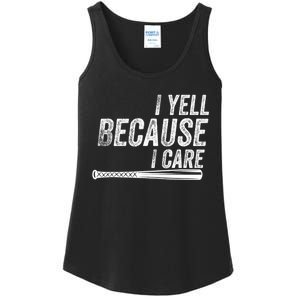 I Yell Because I Care Funny Baseball Softball Dad Ladies Essential Tank