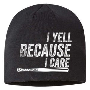 I Yell Because I Care Funny Baseball Softball Dad Sustainable Beanie