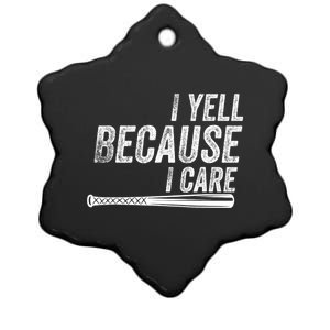 I Yell Because I Care Funny Baseball Softball Dad Ceramic Star Ornament