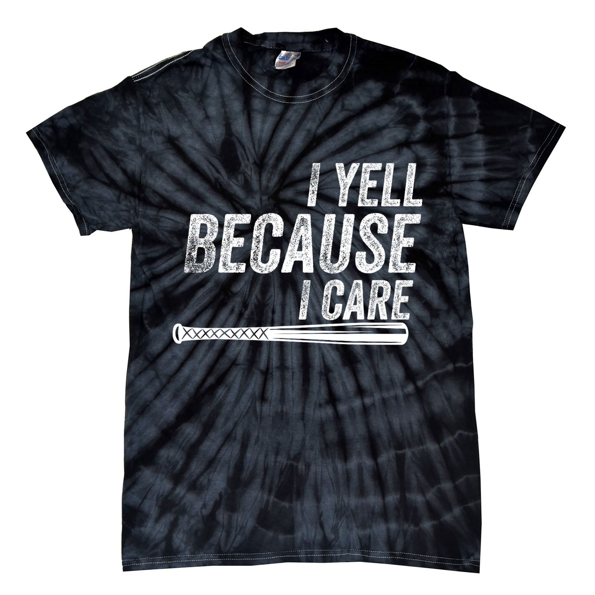 I Yell Because I Care Funny Baseball Softball Dad Tie-Dye T-Shirt