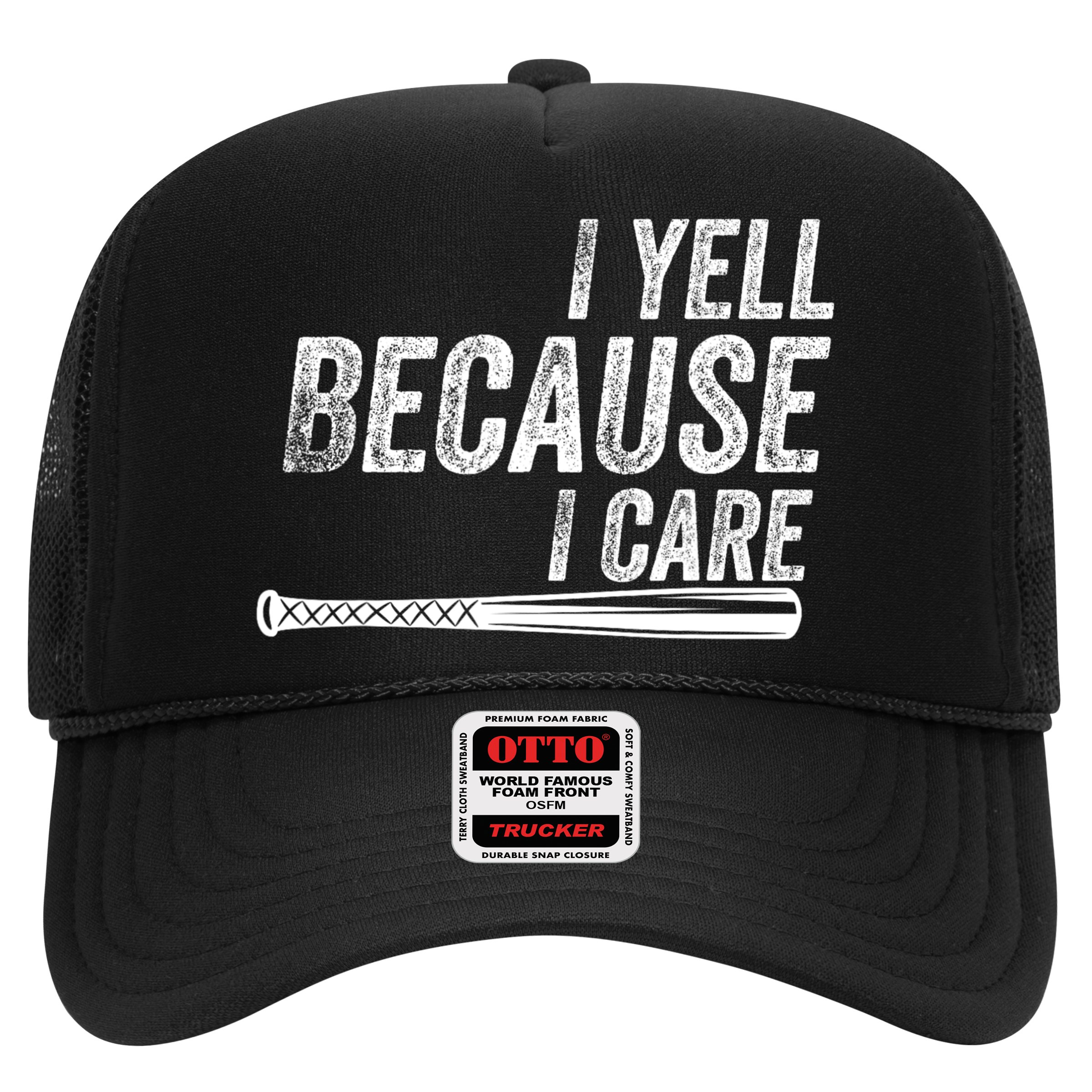 I Yell Because I Care Funny Baseball Softball Dad Hat