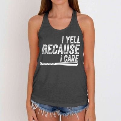 I Yell Because I Care Funny Baseball Softball Dad Women's Knotted Racerback Tank