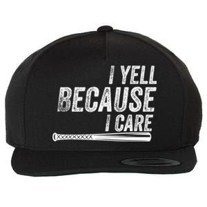 I Yell Because I Care Funny Baseball Softball Dad Wool Snapback Cap