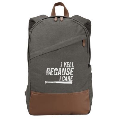 I Yell Because I Care Funny Baseball Softball Dad Cotton Canvas Backpack