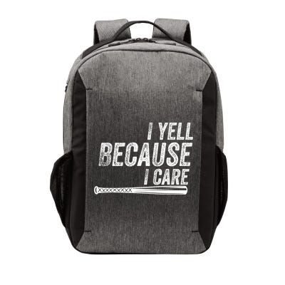 I Yell Because I Care Funny Baseball Softball Dad Vector Backpack