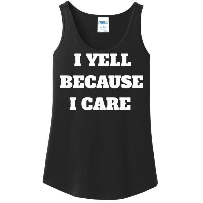 I Yell Because I Care Ladies Essential Tank