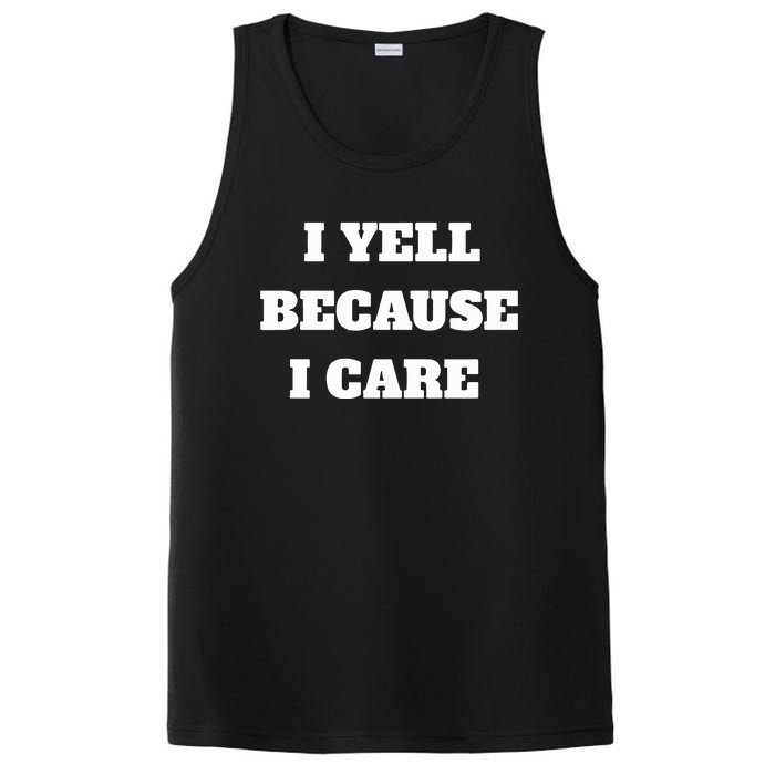 I Yell Because I Care PosiCharge Competitor Tank