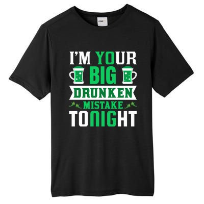 I'm Your Big Drunken Mistake Tonight Tall Fusion ChromaSoft Performance T-Shirt