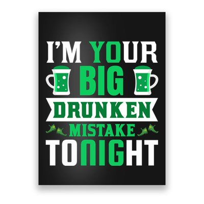 I'm Your Big Drunken Mistake Tonight Poster