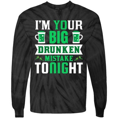 I'm Your Big Drunken Mistake Tonight Tie-Dye Long Sleeve Shirt