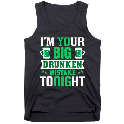 I'm Your Big Drunken Mistake Tonight Tank Top