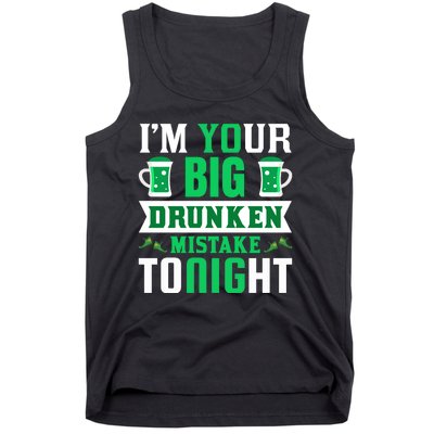 I'm Your Big Drunken Mistake Tonight Tank Top