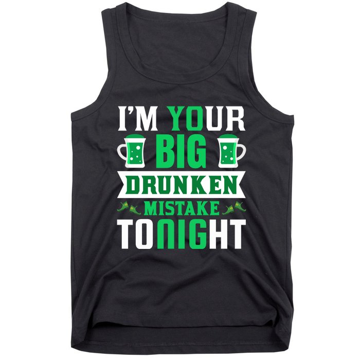 I'm Your Big Drunken Mistake Tonight Tank Top