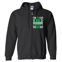 I'm Your Big Drunken Mistake Tonight Full Zip Hoodie