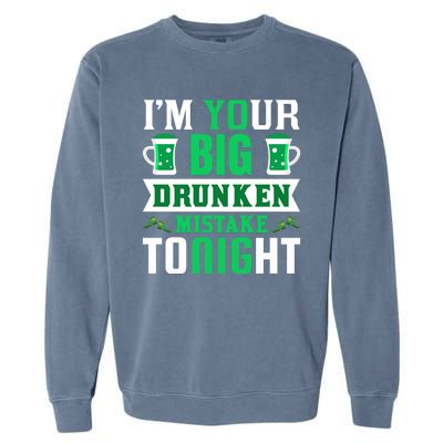 I'm Your Big Drunken Mistake Tonight Garment-Dyed Sweatshirt